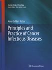 Principles and Practice of Cancer Infectious Diseases (Current Clinical Oncology) By Amar Safdar (Editor) Cover Image