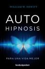 Autohipnosis Para Una Vida Mejor -V2* By William W. Hewitt Cover Image