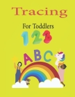 Tracing For Toddlers: Preschool Numbers Tracing and ABC Letters By Dev Sam Cover Image