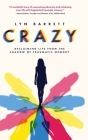 Crazy: Reclaiming Life from the Shadow of Traumatic Memory Cover Image
