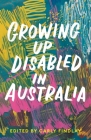 Growing Up Disabled in Australia Cover Image
