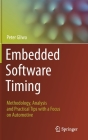 Embedded Software Timing: Methodology, Analysis and Practical Tips with a Focus on Automotive By Peter Gliwa Cover Image