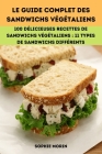 Le Guide Complet Des Sandwichs Végétaliens Cover Image