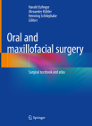 Oral and Maxillofacial Surgery: Surgical Textbook and Atlas By Harald Eufinger (Editor), Alexander Kübler (Editor), Henning Schliephake (Editor) Cover Image