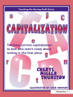 Capitalization: Teaching Correct Capitalization to Kids Who Aren't Crazy about Writing in the First Place (Teaching the Boring Stuff) By Cheryl Miller Thurston, Zach Howard (Illustrator) Cover Image