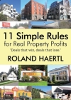 11 Simple Rules for Real Property Profits By Roland Haertl Cover Image