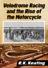 Velodrome Racing and the Rise of the Motorcycle Cover Image