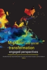 Migration and Social Transformation: Engaged Perspectives By Ronaldo Munck (Editor), Tanja Kleibl (Editor), Maria Do Carmo Dos Santos Gonçalves (Editor) Cover Image
