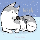 Wish (Emma Dodd's Love You Books) By Emma Dodd, Emma Dodd (Illustrator) Cover Image