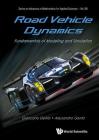 Road Vehicle Dynamics: Fundamentals of Modeling and Simulation (Advances in Mathematics for Applied Sciences #88) By Giancarlo Genta, Alessandro Genta Cover Image