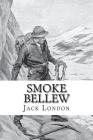 Smoke Bellew By Jack London Cover Image