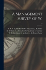 A Management Survey of W.; 3 By J. L. Brown R. K. Rozier Paseur (Created by) Cover Image