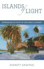 Islands of Light: Expressions of Faith of One Man's Journey By Everett Graffeo Cover Image