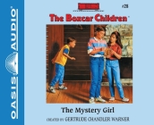 The Mystery Girl (The Boxcar Children Mysteries #28) By Gertrude Chandler Warner, Aimee Lilly (Narrator) Cover Image