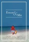 Enzo & Me By Tony Lalicata Cover Image