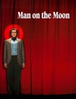 Man on the Moon: Screenplay By Jamie Tota Cover Image