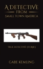 A Detective from Small Town America Cover Image