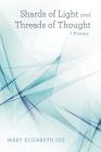Shards of Light and Threads of Thought Cover Image