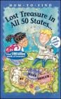 How to Find Lost Treasure: In All Fifty States and Canada, Too! By Joan Holub, Joan Holub (Illustrator) Cover Image