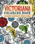 Victoriana Coloring Book A Delightful Selection Of Vintage Patterns Chartwell Books Paperback