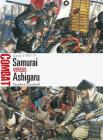 Samurai vs Ashigaru: Japan 1543–75 (Combat) By Stephen Turnbull, Johnny Shumate (Illustrator) Cover Image