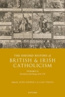 The Oxford History of British and Irish Catholicism, Volume II: Uncertainty and Change, 1641-1745 Cover Image