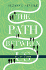 The Path Between Us Study Guide By Suzanne Stabile Cover Image