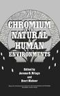 Chromium in the Natural and Human Environments (Advances in Environmental Science & Technology #20) By Jerome O. Nriagu (Editor), Evert Nieboer (Editor) Cover Image