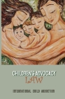 Children's Advocacy Law: International Child Abduction: Careers In Child Advocacy Law Cover Image