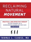 Reclaiming Natural Movement: Practical and effective therapy for ataxic movements due to neurodegenerative disorders and other causes Cover Image