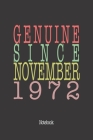 Genuine Since November 1972: Notebook By Genuine Gifts Publishing Cover Image
