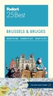 Fodor's Brussels & Bruges 25 Best (Full-Color Travel Guide #5) Cover Image