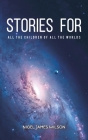 Stories For All The Children Of All The Worlds Cover Image