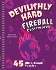 Devilishly Hard Fireball Crosswords: 45 Ultra-Tough Puzzles By Peter Gordon Cover Image