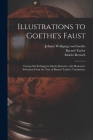 Illustrations to Goethe's Faust; Twenty-six Etchings by Moritz Retzsch, With Illustrative Selections From the Text of Bayard Taylor's Translation. Cover Image