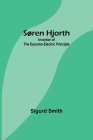 Søren Hjorth: Inventor of the Dynamo-electric Principle Cover Image