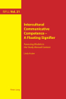 Intercultural Communicative Competence - A Floating Signifier: Assessing Models in the Study Abroad Context (Intercultural Studies and Foreign Language Learning #21) By Theo Harden (Other), Arnd Witte (Other), Linda Huber Cover Image