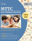 MTTC Early Childhood Education Test Prep Study Guide: Comprehensive Review with Practice Test Questions for the Michigan 106 Exam By Cox Cover Image