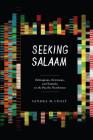 Seeking Salaam: Ethiopians, Eritreans, and Somalis in the Pacific Northwest By Sandra M. Chait Cover Image