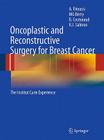 Oncoplastic and Reconstructive Surgery for Breast Cancer: The Institut Curie Experience By A. Fitoussi, M. G. Berry, B. Couturaud Cover Image