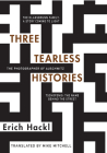 Three Tearless Histories: The Photographer of Auschwitz and Other Stories By Erich Hackl, Mike Mitchell (Translator) Cover Image