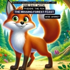 One Day with Freddie the Fox: The Missing Forest Feast Cover Image