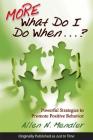 More What Do I Do When...?: Powerful Strategies to Promote Positive Behavior Cover Image