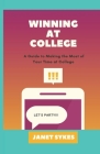 Winning at College: A Guide to Making the Most of Your Time at College Cover Image