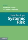 Handbook on Systemic Risk By Jean-Pierre Fouque (Editor), Joseph A. Langsam (Editor) Cover Image