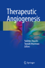Therapeutic Angiogenesis By Yukihito Higashi (Editor), Toyoaki Murohara (Editor) Cover Image