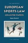 European Sports Law: Collected Papers (Asser International Sports Law) Cover Image