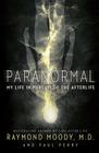 Paranormal: My Life in Pursuit of the Afterlife Cover Image