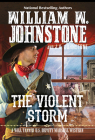 The Violent Storm (A Will Tanner Western #7) By William W. Johnstone, J.A. Johnstone Cover Image