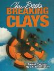 Breaking Clays: Target Tactics, Tips & Techniques By Chris Batha Cover Image